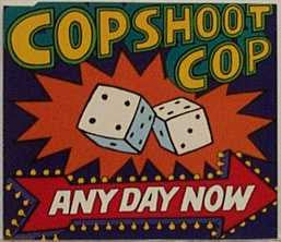 Cop Shoot Cop : Any Day Now (CD, Single)