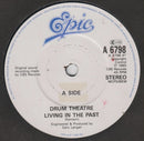 Drum Theatre : Living In The Past (7", Single)