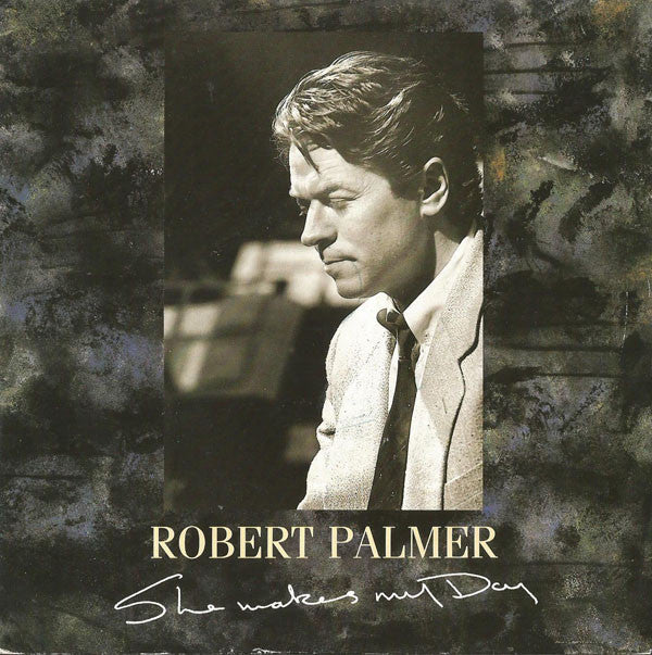 Robert Palmer : She Makes My Day (7", Single, Sil)