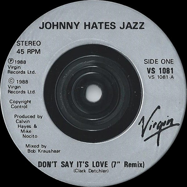 Johnny Hates Jazz : Don't Say It's Love (7" Remix) (7", Single)