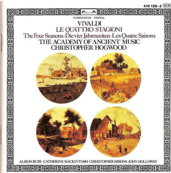 Antonio Vivaldi - The Academy Of Ancient Music, Christopher Hogwood / Alison Bury · Catherine Mackintosh · Christopher Hirons · John Holloway : Le Quattro Stagioni = The Four Seasons = Die Vier Jahreszeiten = Les Quatre Saisons (CD, Album, RP)