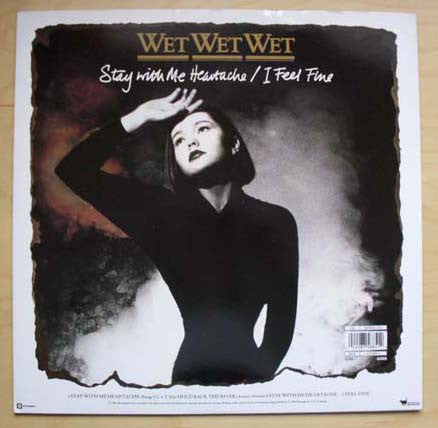 Wet Wet Wet : Stay With Me Heartache / I Feel Fine (12")