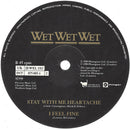 Wet Wet Wet : Stay With Me Heartache / I Feel Fine (12")