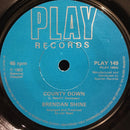 Brendan Shine : County Down (7")