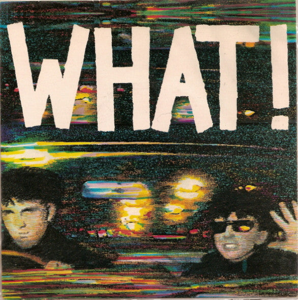 Soft Cell : What! (7", Single, Pap)