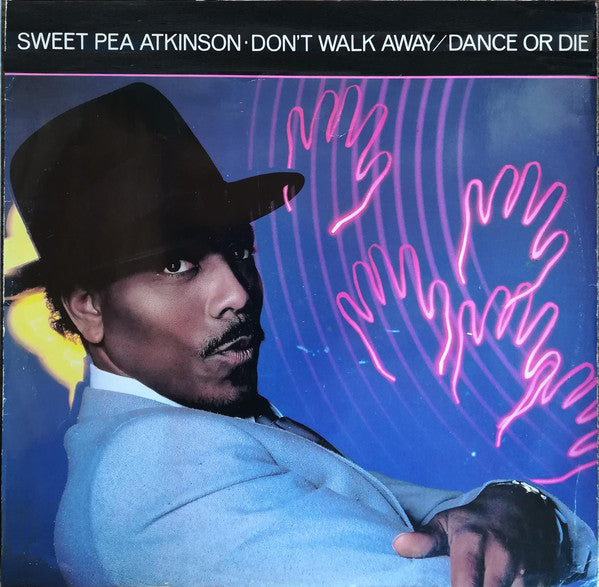 Sweet Pea Atkinson : Don't Walk Away / Dance Or Die (12")