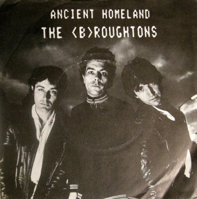 The Broughtons* : Ancient Homeland (7")