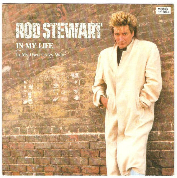 Rod Stewart : In My Life / In My Own Crazy Way (7", Single)