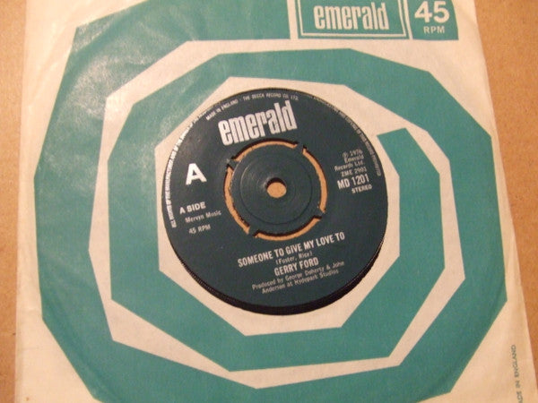 Gerry Ford : Someone To Give My Love To (7", Single, Com)