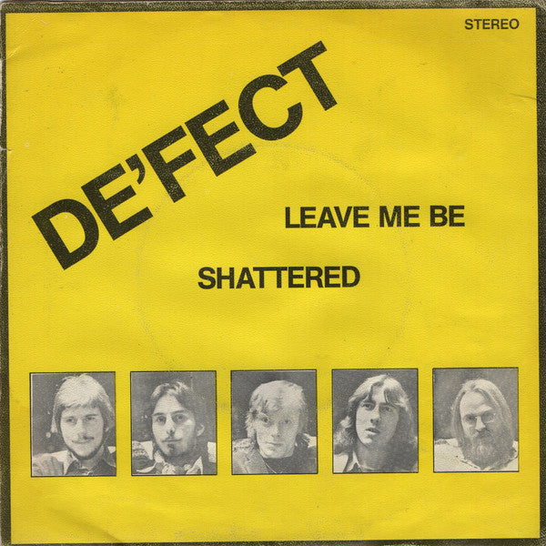 De'fect : Leave Me Be / Shattered (7")
