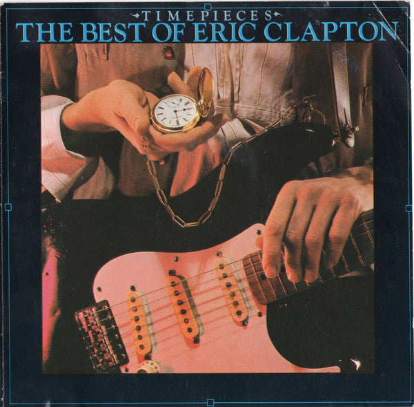 Eric Clapton : Time Pieces - The Best Of Eric Clapton (CD, Comp, RE)