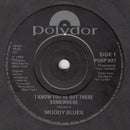 The Moody Blues : I Know You're Out There Somewhere (7", Single, Bla)