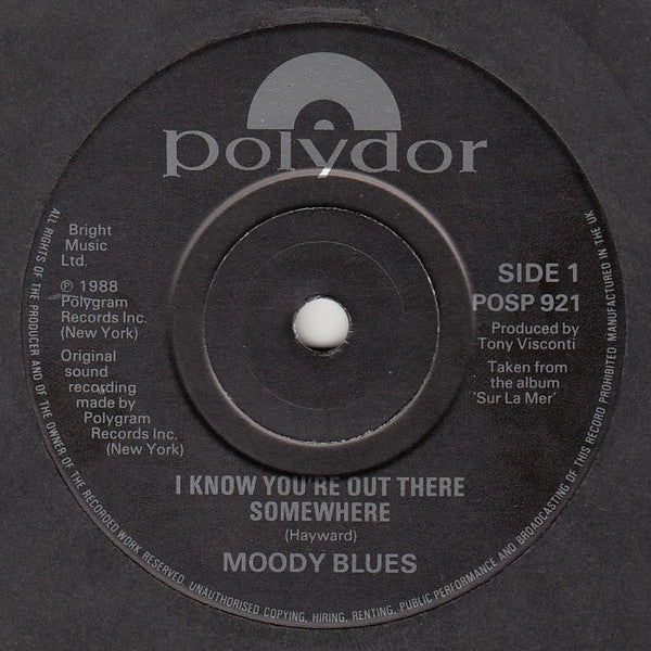 The Moody Blues : I Know You're Out There Somewhere (7", Single, Bla)