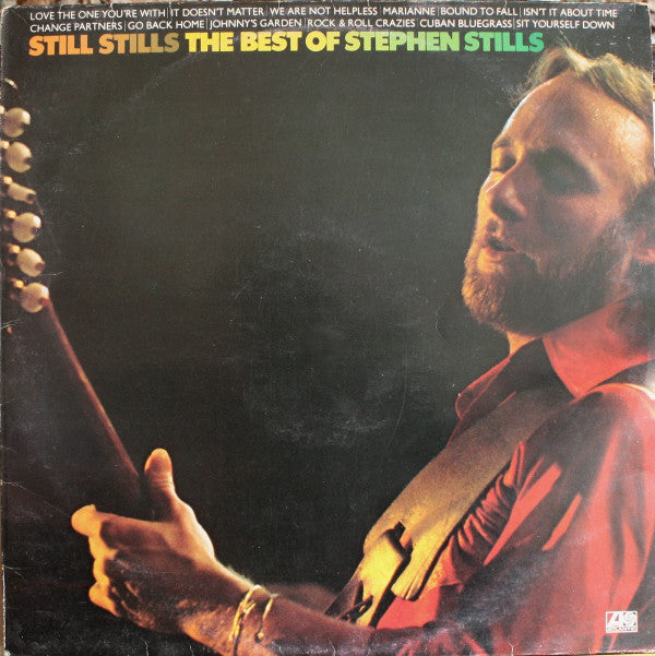 Stephen Stills : Still Stills: The Best Of Stephen Stills (LP, Comp)