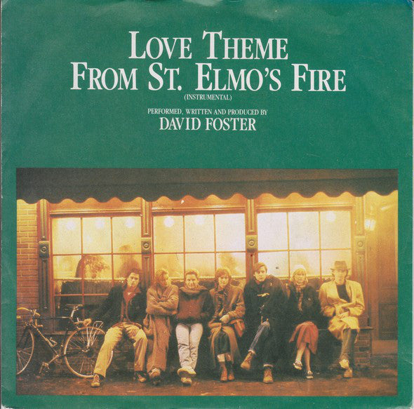 David Foster : Love Theme From St. Elmo's Fire (7", Single)