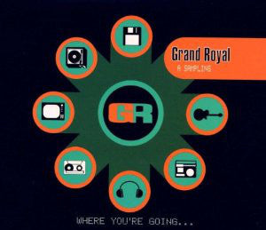 Various : Grand Royal: A Sampling (Where You're Going...) (CD, Comp, Smplr, Dig)