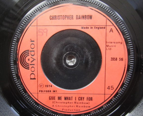 Chris Rainbow : Give Me What I Cry For (7", Single)