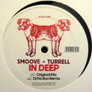Smoove + Turrell : In Deep (12")