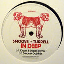 Smoove + Turrell : In Deep (12")