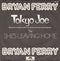 Bryan Ferry : Tokyo Joe (7", Single)