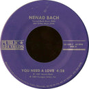 Nenad Bach : You Need A Love (7")