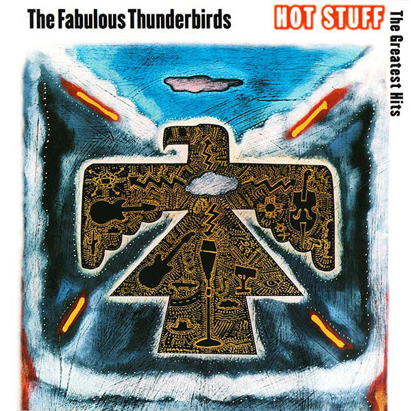 The Fabulous Thunderbirds : Hot Stuff: The Greatest Hits (CD, Comp)