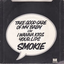 Smokie : Take Good Care Of My Baby (7", Single)