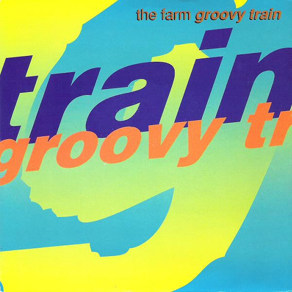 The Farm : Groovy Train (7", Single)