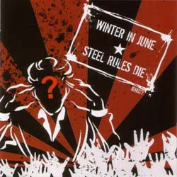 Winter In June / Steel Rules Die : Winter In June / Steel Rules Die (CD, MiniAlbum)