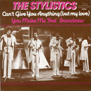 The Stylistics : Can't Give You Anything (But My Love) / You Make Me Feel Brand New (7", Single, RE)