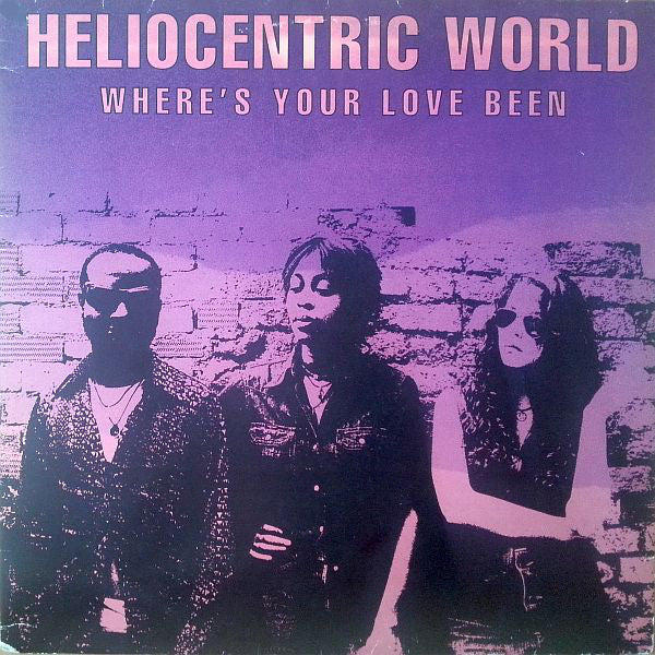 Heliocentric World : Where's Your Love Been (12")