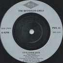 The Reynolds Girls : I'd Rather Jack (7", Single, Inj)