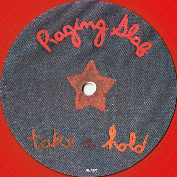Raging Slab : Take A Hold (12", Single, Ltd, Num, Red)