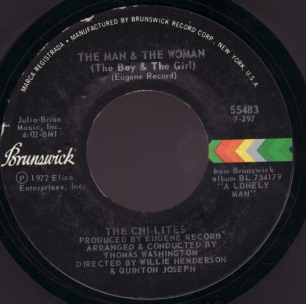 The Chi-Lites : A Lonely Man / The Man & The Woman (The Boy & The Girl) (7", Single)