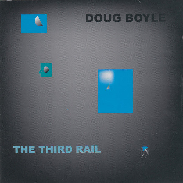 Doug Boyle : The Third Rail (CD, Album)