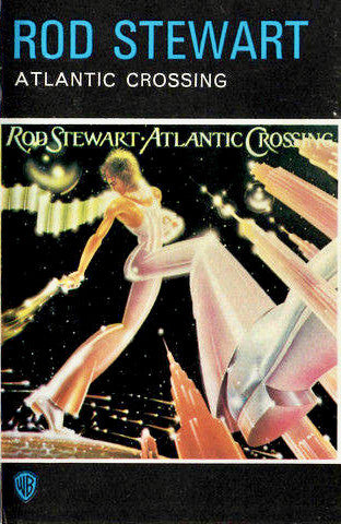 Rod Stewart : Atlantic Crossing (Cass, Album)