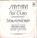 Santana : Flor D'Luna = Moonflower / Transcendance (7")