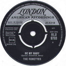 The Ronettes : Be My Baby (7", Single)