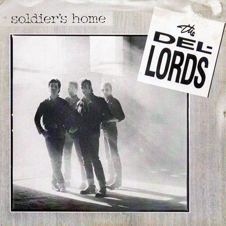 The Del Lords : Soldier's Home (7", Single)