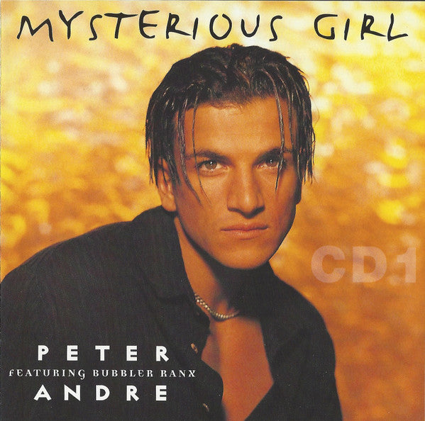 Peter Andre Feat. Bubbler Ranx : Mysterious Girl (CD, Single, RE, CD1)