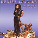 Denise LaSalle : I Get What I Want (Best Of The ABC/MCA Years) (CD, Comp)