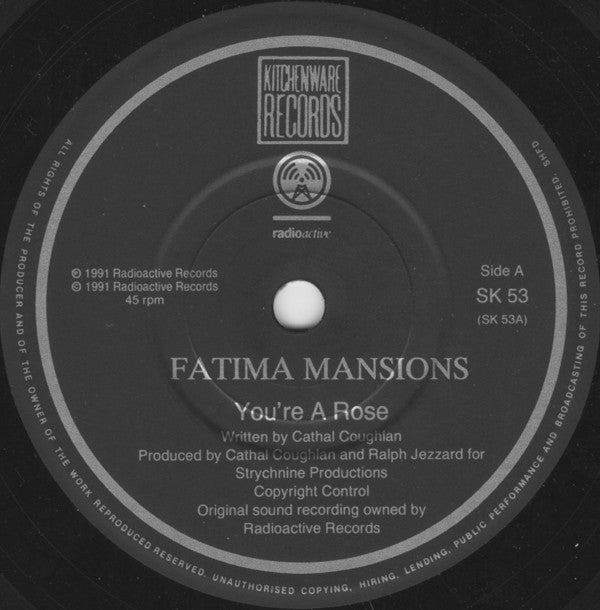 The Fatima Mansions : You're A Rose (7", Single)
