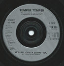 Temper Temper : It's All Outta Lovin' You (7", Single, Sil)