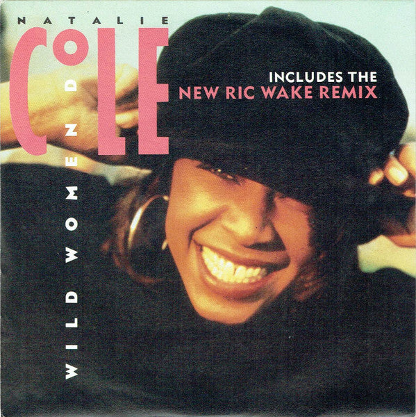 Natalie Cole : Wild Women Do (7")