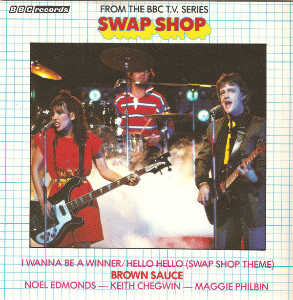 Brown Sauce : I Wanna Be A Winner / Hello Hello (Swap Shop Theme) (7", Single)