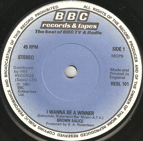 Brown Sauce : I Wanna Be A Winner / Hello Hello (Swap Shop Theme) (7", Single)