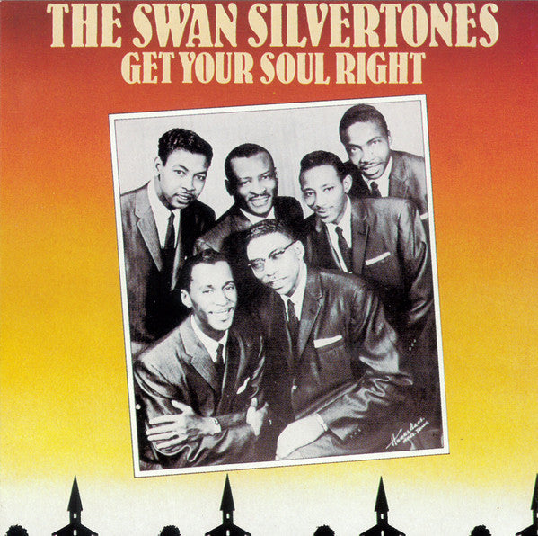 The Swan Silvertones : Get Your Soul Right (CD, Comp)