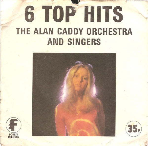 Alan Caddy Orchestra & Singers : 6 Top Hits (7", EP)