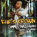 Chris Brown (4) Featuring Lil Wayne : Gimme That (Remix) (CD, Single, Promo)