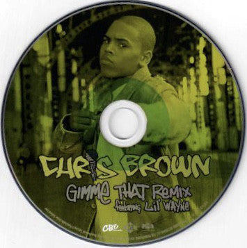 Chris Brown (4) Featuring Lil Wayne : Gimme That (Remix) (CD, Single, Promo)